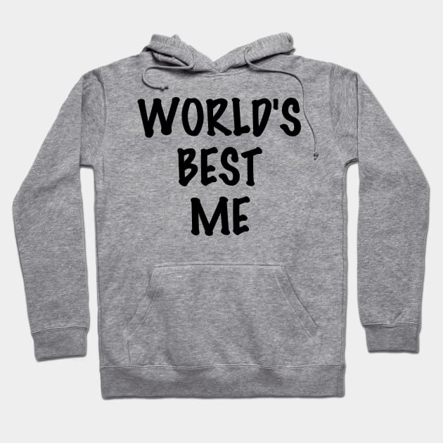 World's Best Me Hoodie by Scottish Arms Dealer